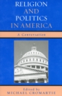 Image for Religion and Politics in America : A Conversation