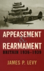 Image for Appeasement and Rearmament : Britain, 1936–1939