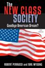 Image for The New Class Society : Goodbye American Dream?