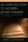 Image for An Introduction to Modern Jewish Thinkers : From Spinoza to Soloveitchik