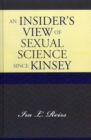 Image for An insider&#39;s view of sexual science since Kinsey