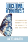 Image for Educational Metamorphoses