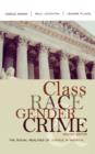 Image for Class, Race, Gender and Crime : The Social Realities of Justice in America