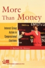 Image for More Than Money : Interest Group Action in Congressional Elections