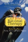 Image for The new rational therapy  : thinking your way to serenity, success, and profound happiness