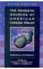 Image for The Domestic Sources of American Foreign Policy