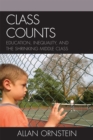 Image for Class Counts : Education, Inequality, and the Shrinking Middle Class