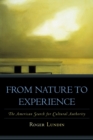Image for From Nature to Experience : The American Search for Cultural Authority