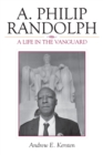 Image for A. Philip Randolph : A Life in the Vanguard