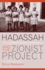 Image for Hadassah and the Zionist Project