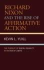 Image for Richard Nixon and the Rise of Affirmative Action