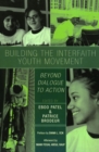 Image for Building the Interfaith Youth Movement : Beyond Dialogue to Action