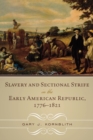 Image for Slavery and Sectional Strife in the Early American Republic, 1776–1821