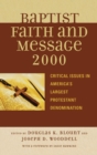 Image for The Baptist Faith and Message 2000 : Critical Issues in America&#39;s Largest Protestant Denomination