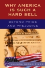 Image for Why America Is Such a Hard Sell : Beyond Pride and Prejudice