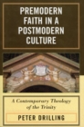 Image for Premodern Faith in a Postmodern Culture