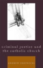 Image for Criminal Justice and the Catholic Church
