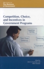 Image for Competition, Choice, and Incentives in Government Programs