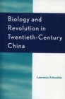 Image for Biology and Revolution in Twentieth-Century China