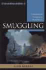 Image for Smuggling : Contraband and Corruption in World History