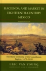 Image for Hacienda and Market in Eighteenth-Century Mexico : The Rural Economy of the Guadalajara Region, 1675-1820