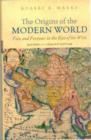 Image for The origins of the modern world  : fate and fortune in the rise of the West