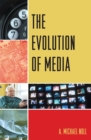 Image for The Evolution of Media