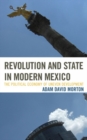 Image for Revolution and State in Modern Mexico : The Political Economy of Uneven Development