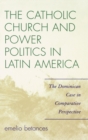 Image for The Catholic Church and Power Politics in Latin America