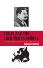 Image for Stalin and the Cold War in Europe : The Emergence and Development of East-West Conflict, 1939-1953