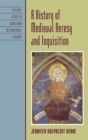 Image for A History of Medieval Heresy and Inquisition