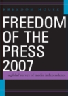 Image for Freedom of the press 2007  : a global survey of media independence