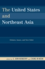 Image for The United States and Northeast Asia