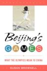 Image for Beijing&#39;s games  : what the Olympics mean to China
