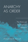 Image for Anarchy as order  : the history and future of civic humanity