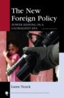 Image for The New Foreign Policy: Power Seeking in a Globalized Era