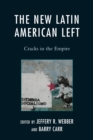 Image for The New Latin American Left : Cracks in the Empire