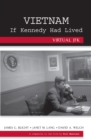 Image for Vietnam if Kennedy had lived: virtual JFK