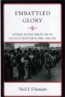 Image for Embattled Glory : Veterans, Military Families, and the Politics of Patriotism in China, 1949-2007
