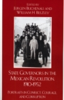 Image for State Governors in the Mexican Revolution, 1910-1952 : Portraits in Conflict, Courage, and Corruption