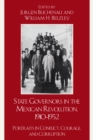 Image for State Governors in the Mexican Revolution, 1910-1952: Portraits in Conflict, Courage, and Corruption