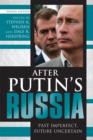 Image for After Putin&#39;s Russia : Past Imperfect, Future Uncertain