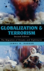 Image for Globalization and Terrorism : The Migration of Dreams and Nightmares