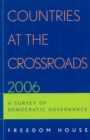 Image for Countries at the crossroads 2006  : a survey of democratic governance