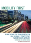 Image for Mobility First : A New Vision for Transportation in a Globally Competitive Twenty-first Century