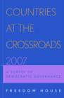 Image for Countries at the Crossroads 2007 : A Survey of Democratic Governance