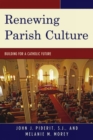 Image for Renewing Parish Culture : Building for a Catholic Future