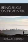 Image for Being Single On Noah&#39;s Ark
