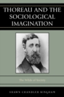 Image for Thoreau and the Sociological Imagination : The Wilds of Society