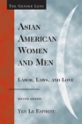 Image for Asian American Women and Men : Labor, Laws, and Love